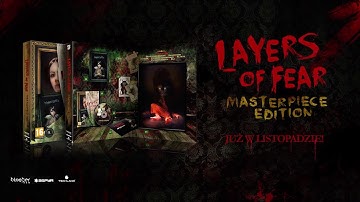 Layers of Fear: Masterpiece Edition - znakomity horror powraca!