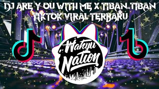 DJ PANTUN GOMBAL ARE YOU WITH ME X DJ TIBAN-TIBAN  TERVIRAL