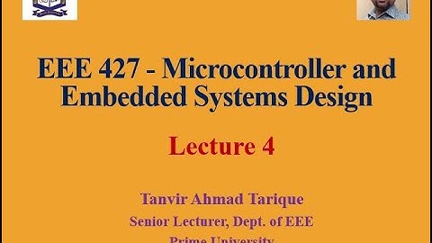Microcontroller and Embedded Systems Design - Lecture 4