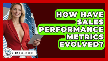 How Have Sales Performance Metrics Evolved? - Find Sales Jobs