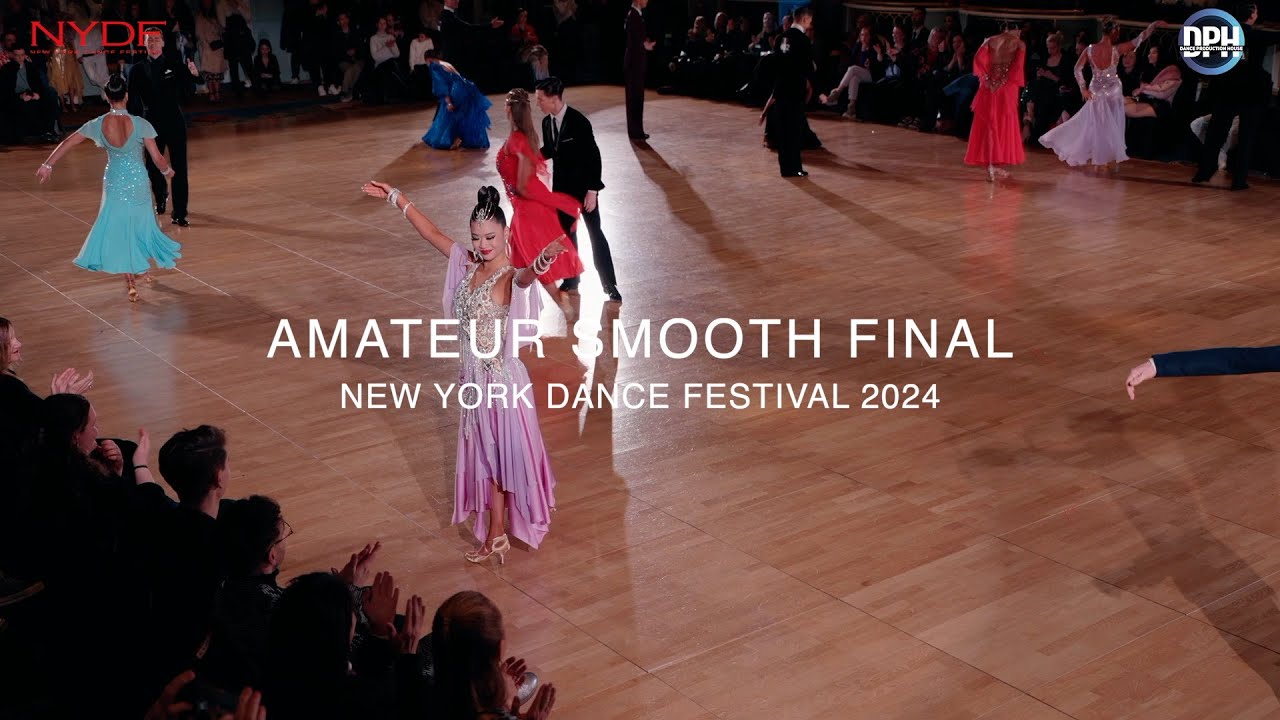 AMATEUR SMOOTH FINAL NEW YORK DANCE FESTIVAL 2024 YouTube amateur-smooth-final-new-york-dance-festival-2024-youtube