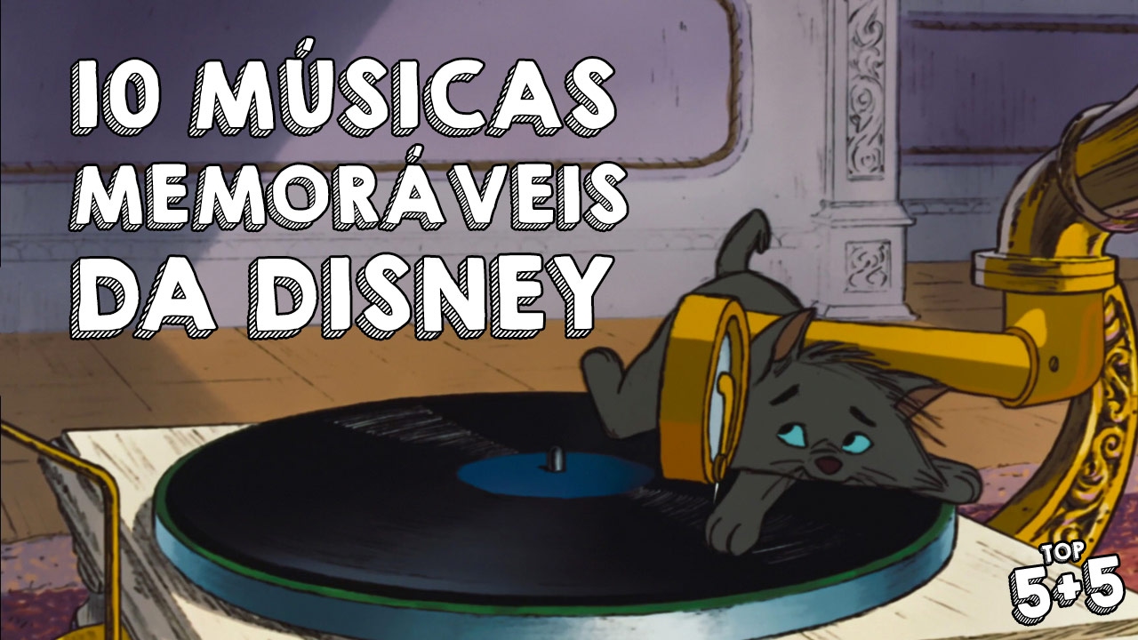 TOP 5+5 - Dez Músicas Memoráveis da Disney | O Camundongo + Jessica Ballut