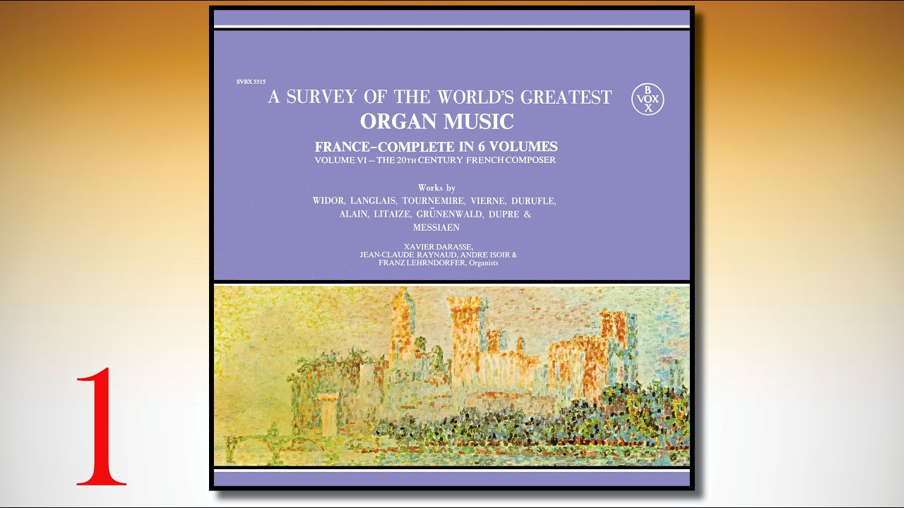 A SURVEY OF THE WORLD'S GREATEST ORGAN MUSIC – FRANCE – VOLUME VI