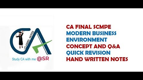 CA Final Full Length Classes || SCMPE || MODERN BUSINESS ENVIRONMENT || CONCEPT || STUDY CA WITH ME