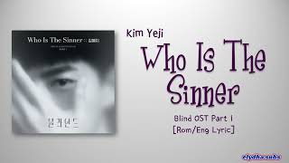 Kim Yeji – Who Is The Sinner [Blind OST Part 1] [Color_Coded_Rom|Eng Lyrics] Resimi