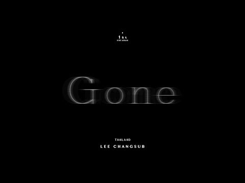 【MV 繁中字】이창섭 (李昌燮/LEE CHANGSUB) - Gone