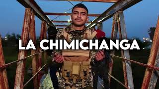 LA CHIMICHANGA - Yahir Saldivar