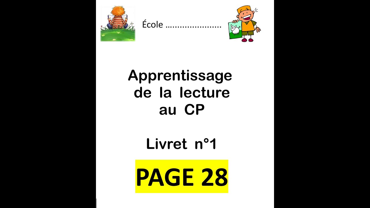 Apprentissage de la lecture au CP : livret n° 1 (page 28 - lecture des ...