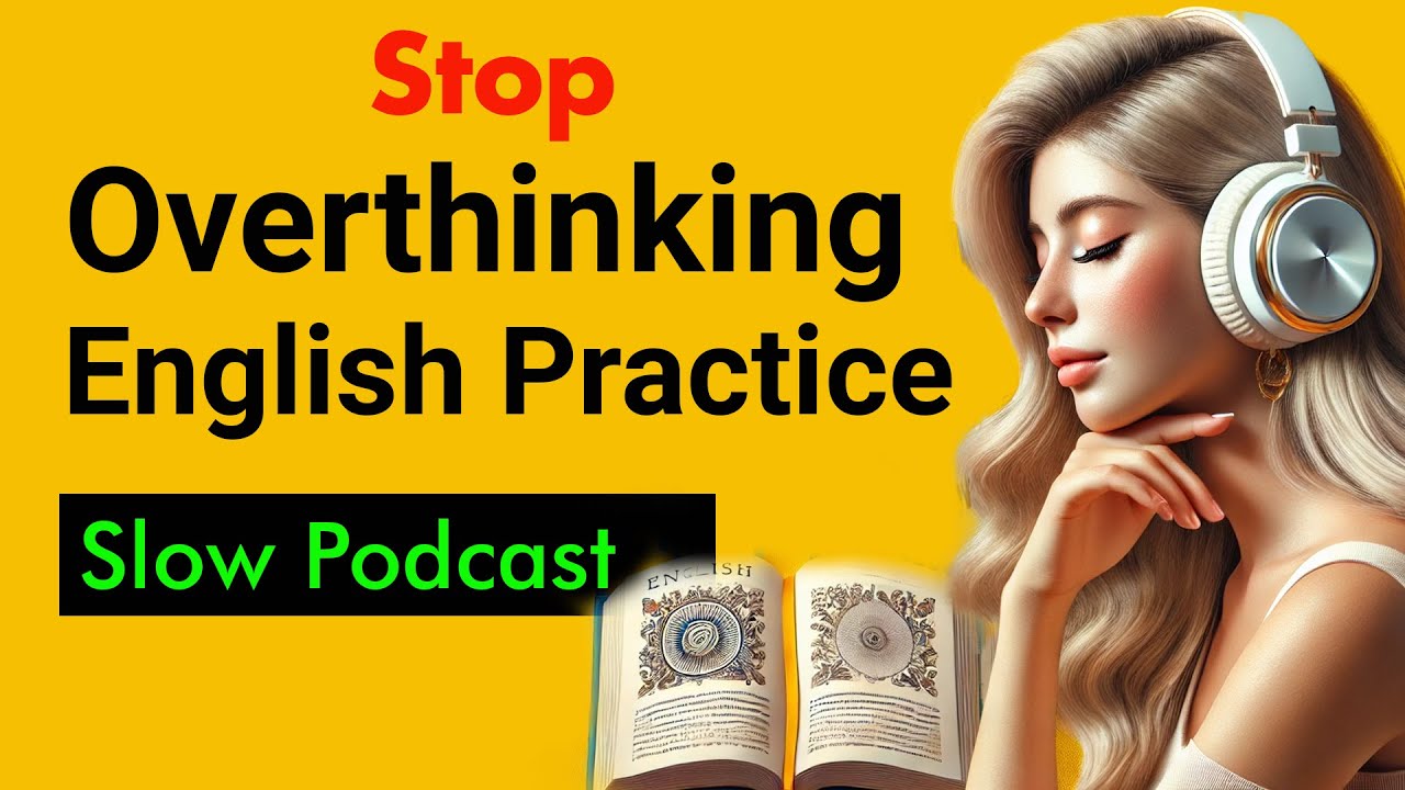 How to Stop Overthinking || English Listening Practice ✅|| Improve Your English Fluency ✅️