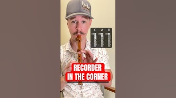 Recorder in the Corner Tutorial #recorder #tutorial