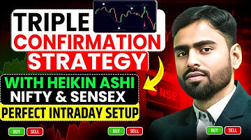 Triple Confirmation Strategy with Heikin Ashi Candle | Perfect Entry Setup for Traders |Nifty Sensex