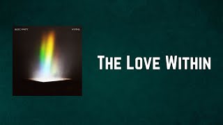 Bloc Party - The Love Within (Lyrics) Resimi