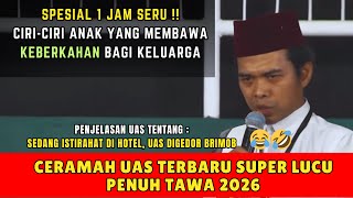 Ceramah UAS Terbaru di Tahun 2026 - Spesial Ceramah Lucu UAS Terbaru, Jamaah Tak Sanggup Tahan Tawa