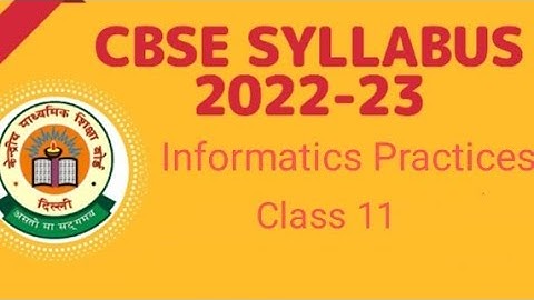 syllabus of IP class 11 CBSE 2022-23 #shorts#