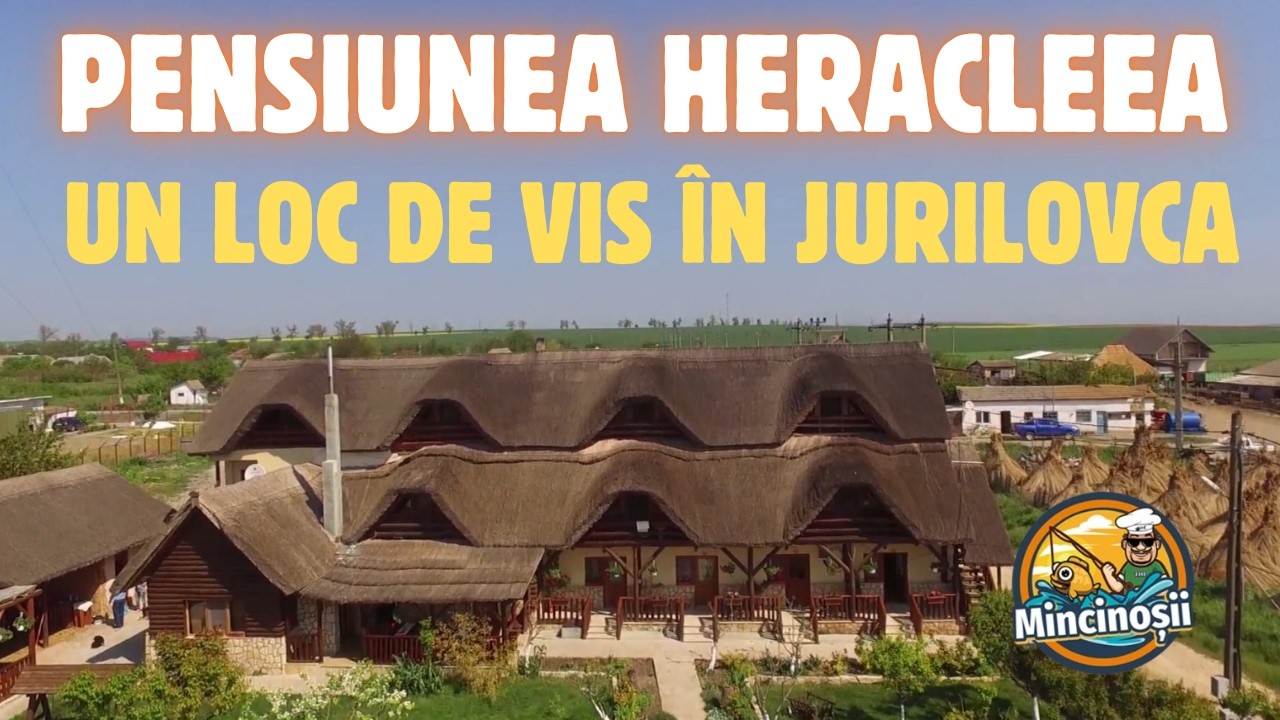 Pensiunea Heracleea, un loc de vis în Jurilovca