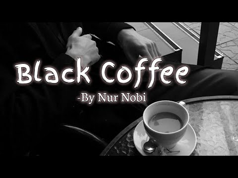 Black Coffee  Ami Tor Black Coffee Tui Amar Sugar Nurnobi BE MUSIC