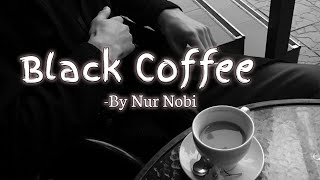 Black Coffee Ami Tor Black Coffee Tui Amar Sugar| Nurnobi| BE-MUSIC