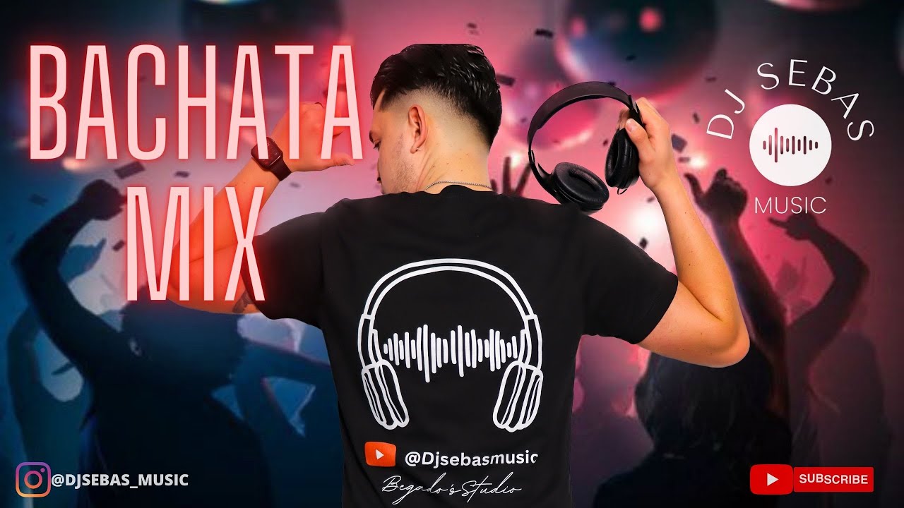 🔥 BACHATA MIX 🔥 DJ SEBAS MUSIC | ROMEO SANTOS, ZACARIAS, HECTOR ACOSTA ...