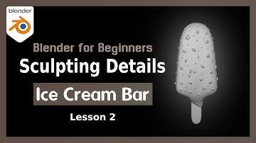 Blender for Beginners : Sculpting Details on the Ice Cream Bar