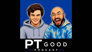 PT Good Episode 40 - Burnout Update