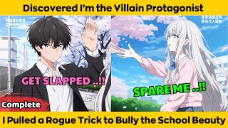 Download Lagu COMPLETED | Discovered I'm the Villain Protagonist-I Pulled a Rogue Trick to Bully the School Beauty MP3