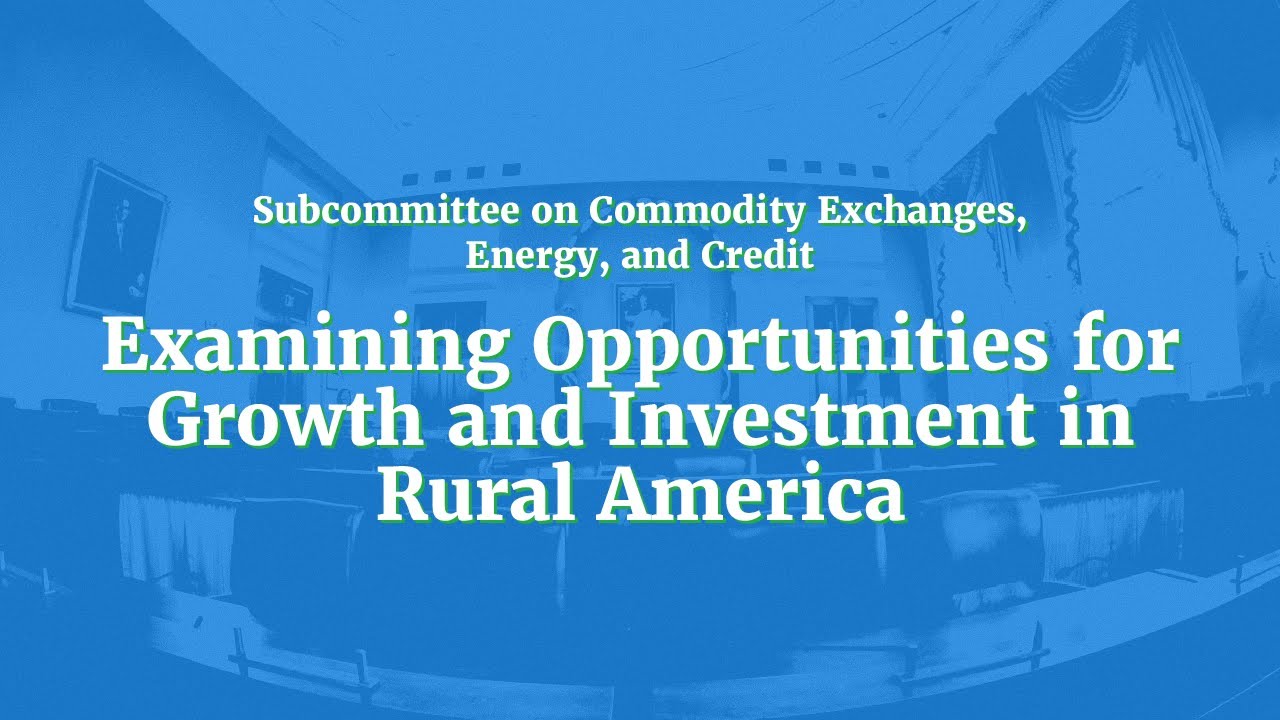 Examining Opportunities for Growth and Investment in Rural America ...