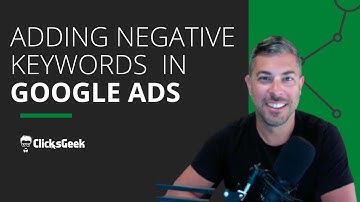 Adding Negative Keywords in Google Ads   3 Minute tutorial