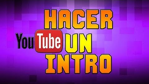 Como hacer intros desde celular - intro maker