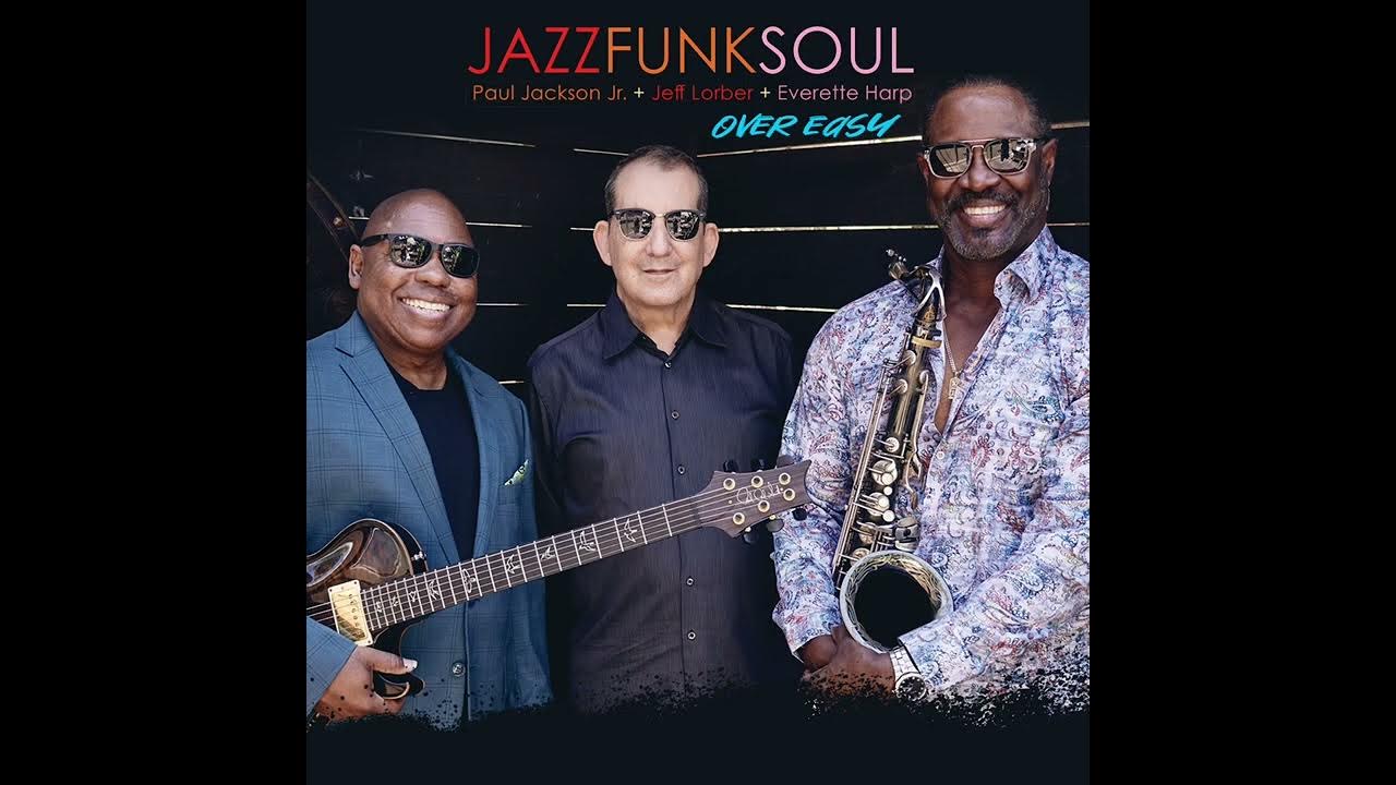 Jazz Funk Soul - OVER EASY (Official Audio) Jazz Funk Soul - OVER EASY (Official Audio)