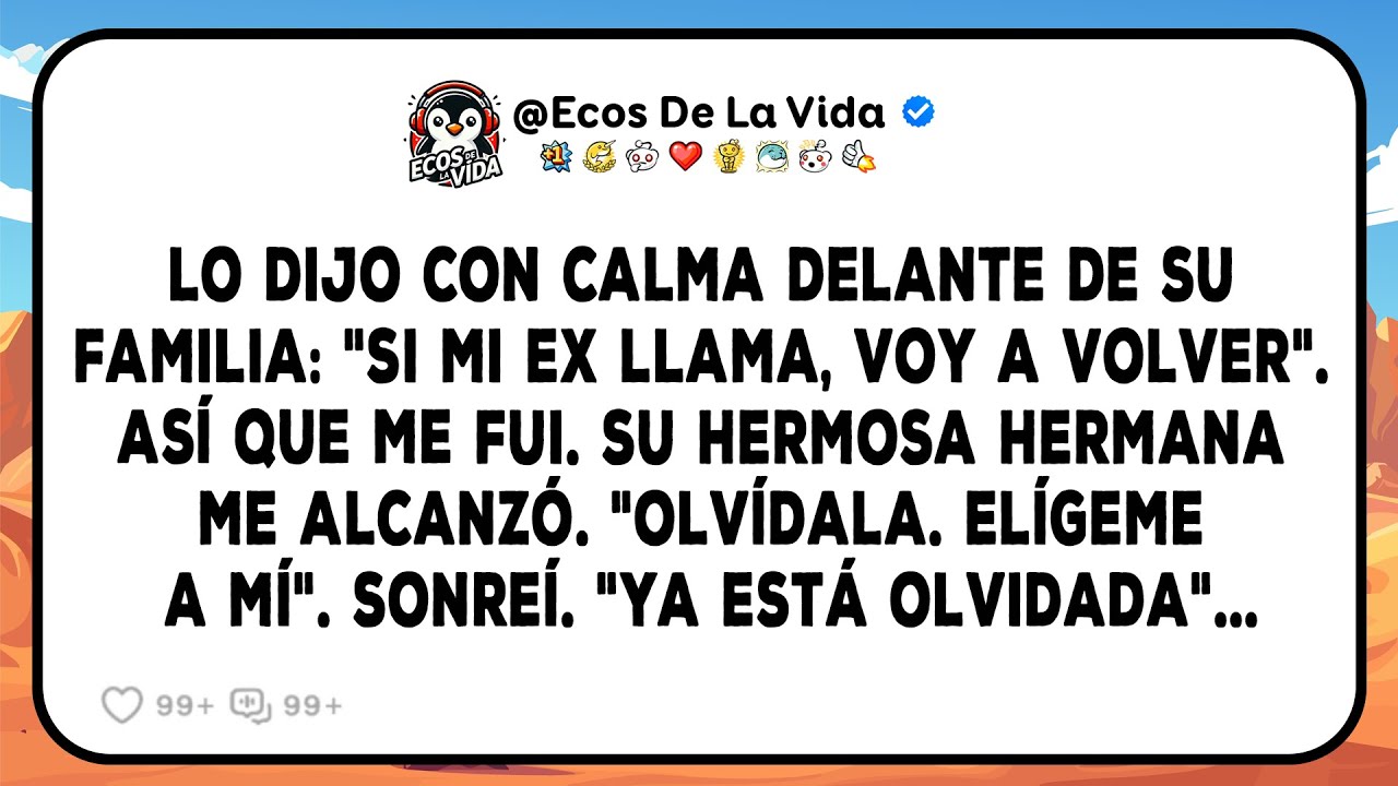 Mi Esposa Lo Dijo Con Calma: «si Mi Ex Llama, Voy A Volver». Así Que Me Fui. Su Hermana Me Alcanzó…