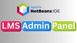 Step-by-Step Guide to Building an Admin Panel for LMS in NetBeans