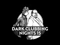 Dark clubbing nights 15 mixtape
