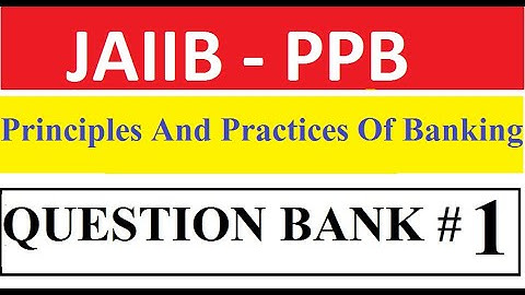 JAIIB PPB | Principles And Practices Of Banking | Question Set 1
