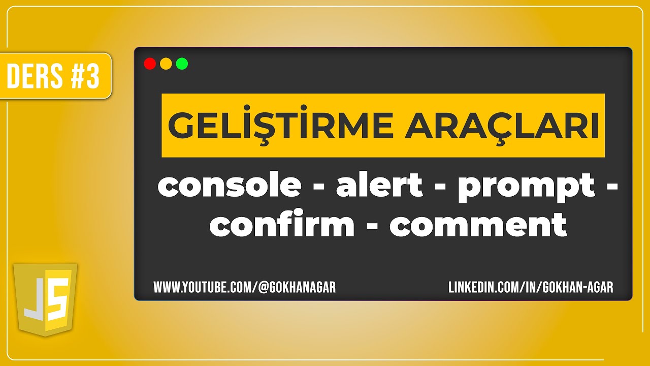 JavaScript Ders 3 - Comment Alert Prompt Confirm Console Yorum ikazlar ...