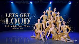 LETS GET LOUD DANCE | VŨ ĐOÀN LADIESNIGHT HÀ NỘI