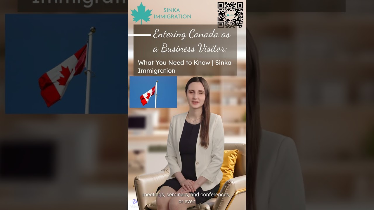 🌟 Entering Canada as a Business Visitor: What You Need to Know ✈️ _ by SINKA IMMIGRATION 🌍
