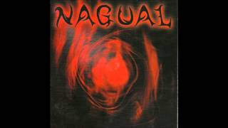 Nagual - Mujeres Infieles - 1er Disco (Nagual)