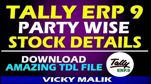 Tally ERP 9 Party Wise Stock Summary | Tally ERP 9 Stock Item Details TDL File | Tally TDL Files