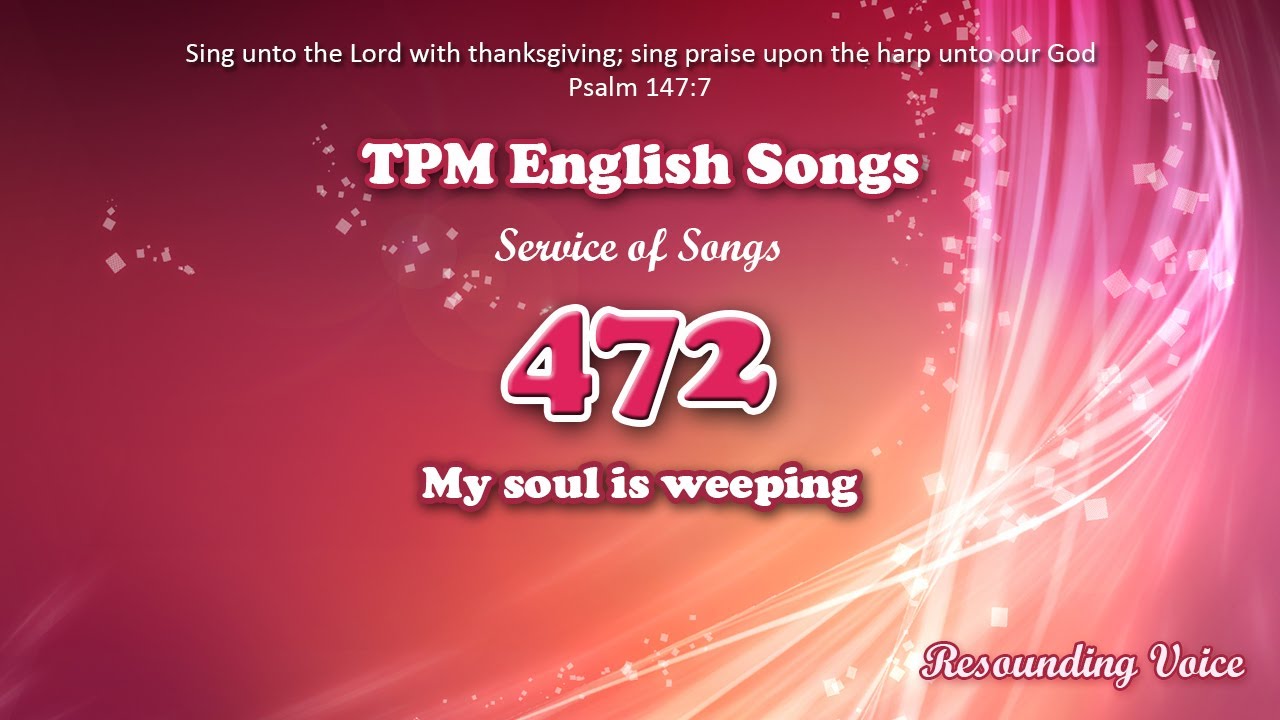 My Soul Is Weeping  TPM English Song 472