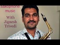 Ye sham mastani  saxophone  jignesh trivedi 