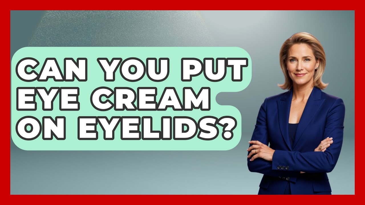 can-you-put-eye-cream-on-eyelids-skin-savvy-dermatology-youtube