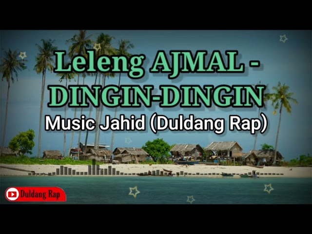 Leleng AJMAL - DINGIN-DINGIN (Lagu Bajau 2021) class=