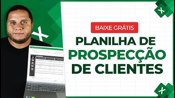 Planilha de Prospecção de Clientes [Baixe Grátis]
