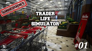 Trader Life Simulator #01 💰 Laden öffnen und die ersten Waren kaufen & einräumen #angezockt #deutsch