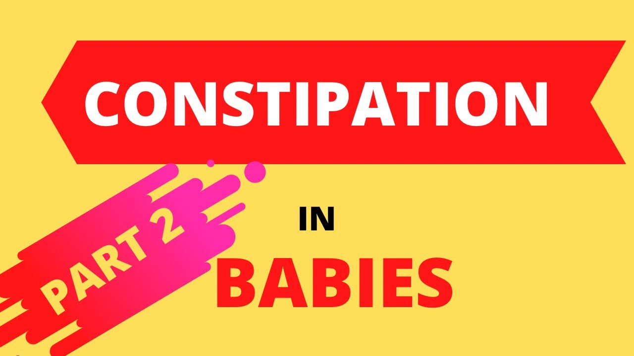 CONSTIPATION in BABIESPART 2 parenting drnilesh YouTube