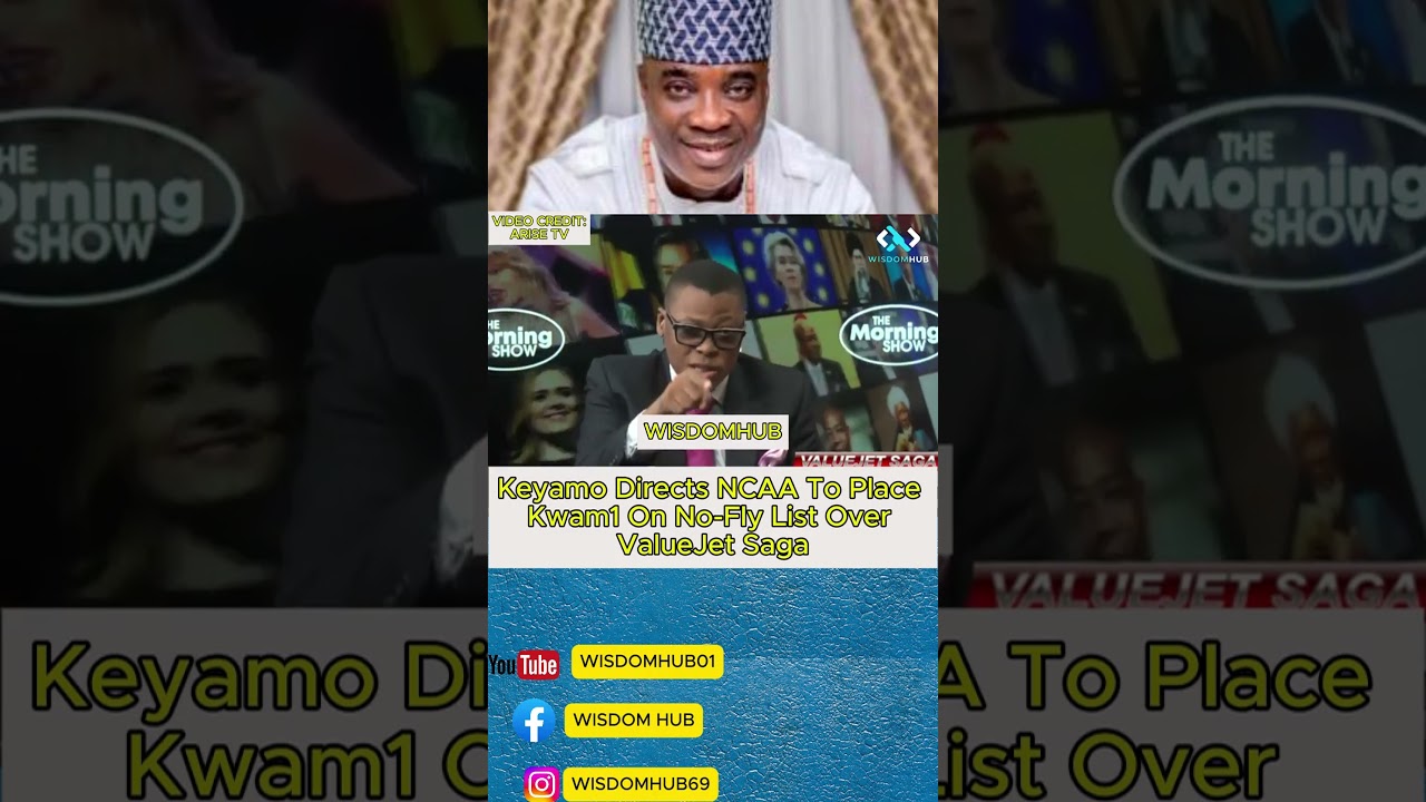 Keyamo Directs NCAA To Place Kwam1 On No-Fly List Over ValueJet Saga