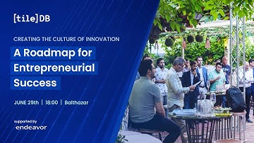 [TileDB Greek event] - A Roadmap for Entrepreneurial Success (supported by Endeavor)