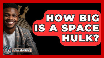How Big Is A Space Hulk? - The Board Game Xpert