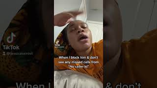 When I Block Him & He Doesnt Call From A Blocked Number