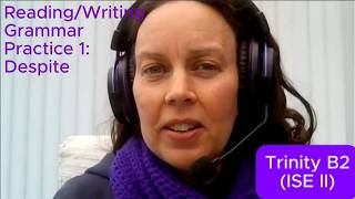How to Pass Trinity B2 ISE II English exam Grammar review 'Despite' Make your Reading Writing strong